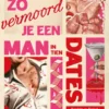 Zo vermoord je een man in tien dates